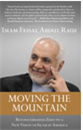 Moving the Mountain: Beyond Ground Zero To A New Vision Of Islam In America Moving the Mountain: Beyond Ground Zero To A New Vision Of Islam In America
