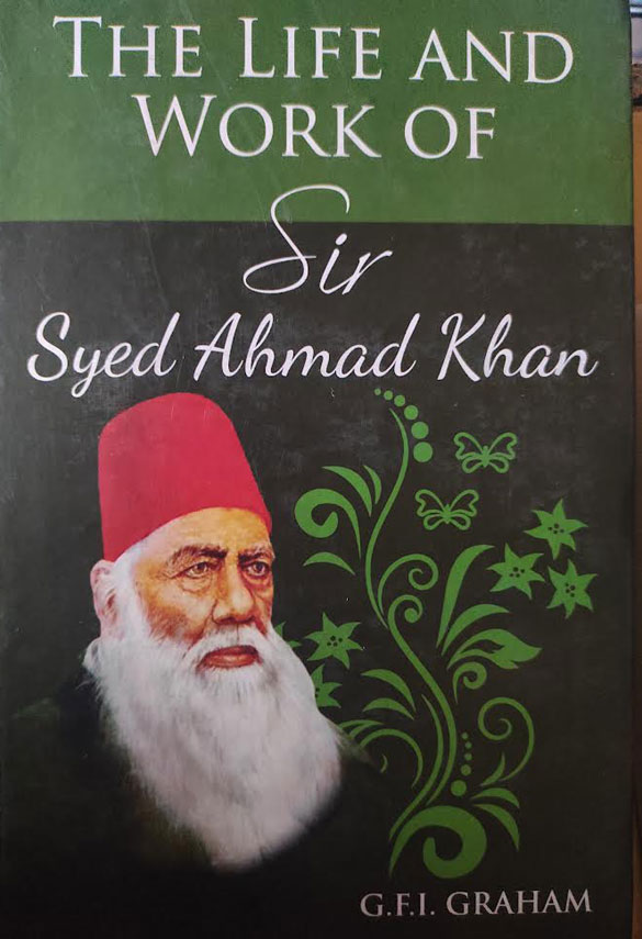 sir-syed-ahmad-khan-man-with-a-mission-mushtaq-ul-haq-ahmad-sikandar